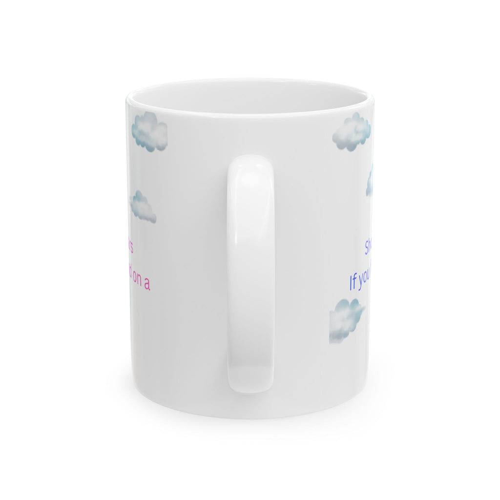 Clouds and Inspirational Quote Mug | Ceramic Coffee Cup
