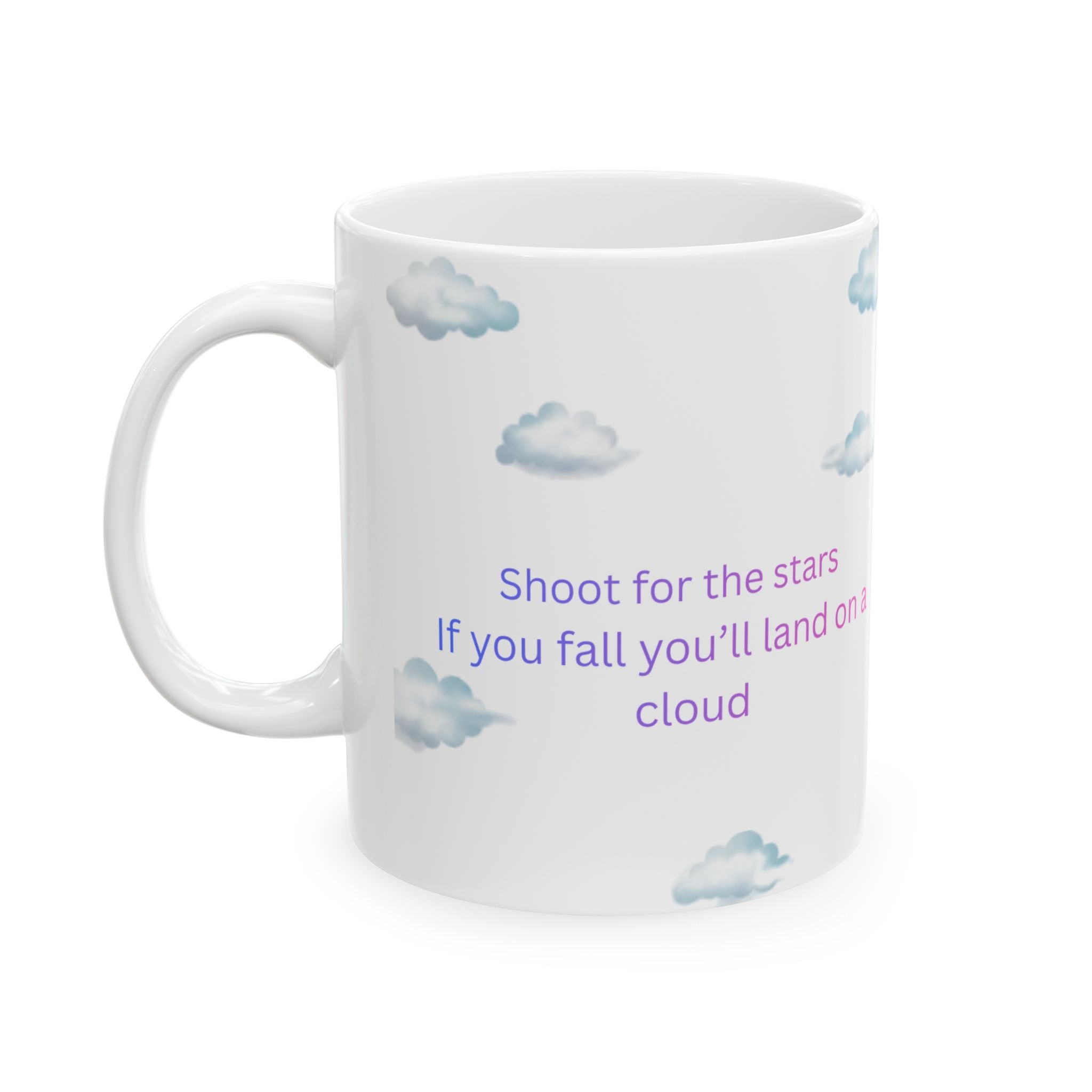 Clouds and Inspirational Quote Mug | Ceramic Coffee Cup